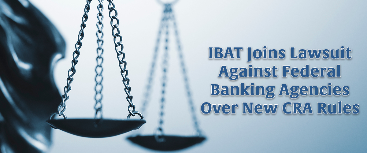 You are currently viewing IBAT Sues Federal Banking Agencies for CRA Overreach